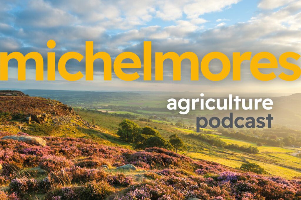 Michelmores Agriculture Podcast