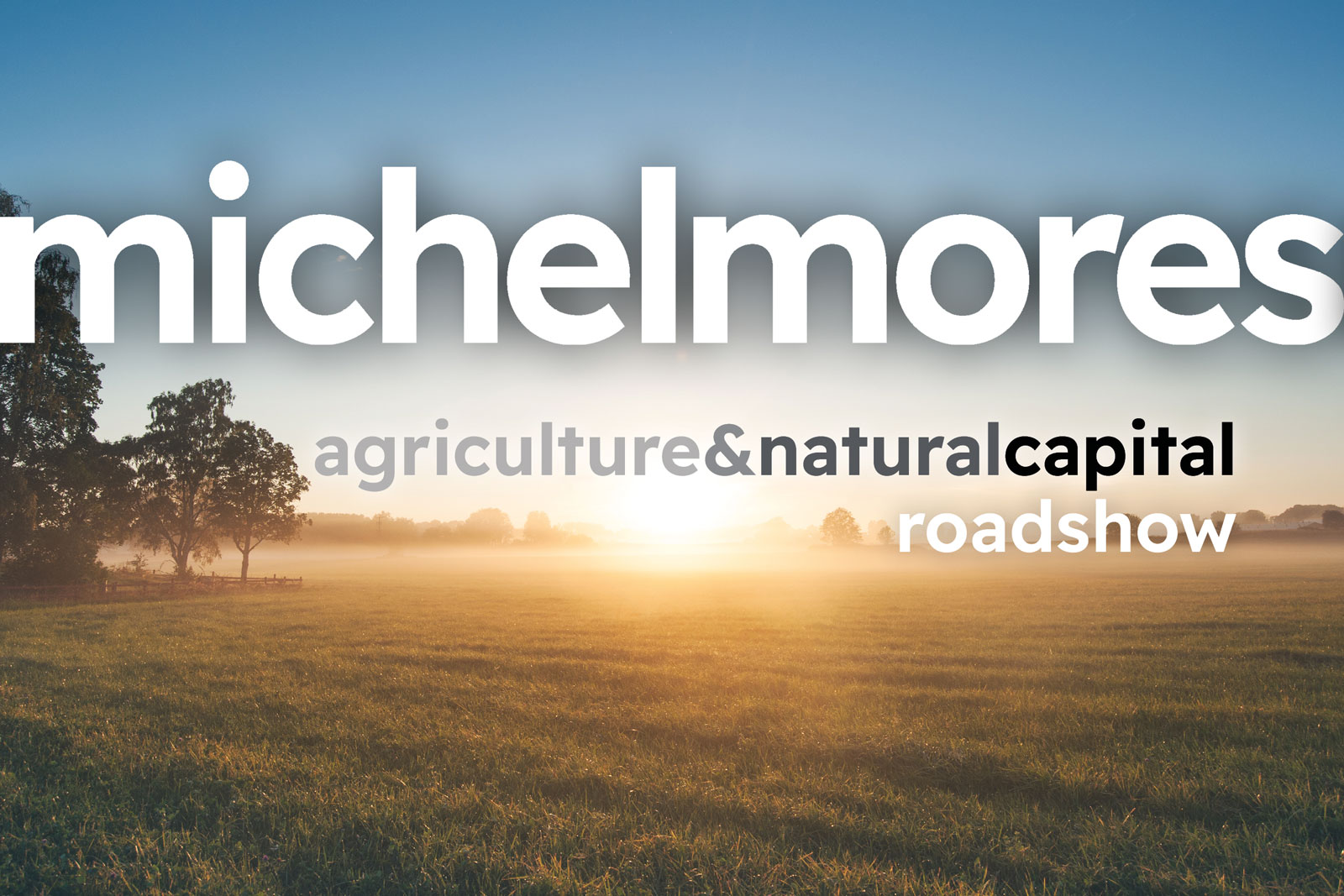 Agriculture and Natural Capital roadshow
