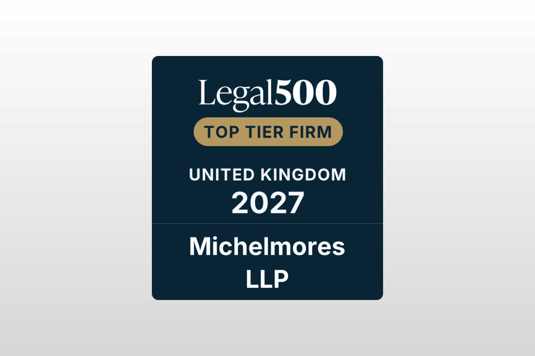 Legal 500 badge showing Top Tier Firm, United Kingdom 2027, Michelmores LLP on a dark square background with white and gold text.